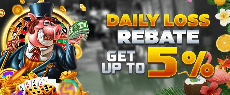 DAILY LOSS REBATE GET UP TO 5%